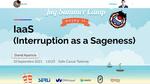 IaaS (Interruption as a Sageness)